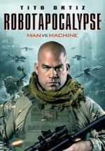 Watch Robot Apocalypse Zmovie