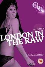 Watch London in the Raw Zmovie