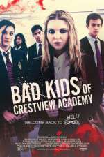 Watch Bad Kids of Crestview Academy Zmovie