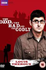 Watch Louis Theroux The Odd The Bad And The Godly Zmovie