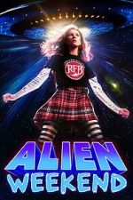 Watch Alien Weekend Zmovie