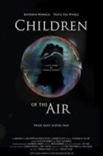 Watch Children of the Air Zmovie