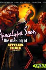 Watch Apocalypse Soon: The Making of 'Citizen Toxie' Zmovie