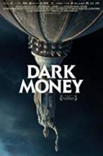 Watch Dark Money Zmovie