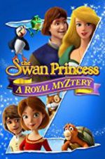 Watch The Swan Princess: A Royal Myztery Zmovie