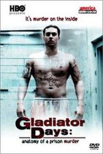 Watch Gladiator Days: Anatomy of a Prison Murder Zmovie