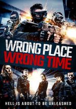 Watch Wrong Place, Wrong Time Zmovie