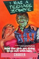 Watch I Was a Teenage Zombie Zmovie