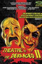 Watch Theatre of the Deranged II Zmovie