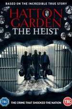 Watch Hatton Garden the Heist Zmovie