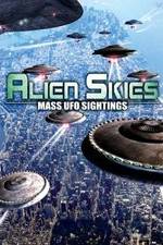 Watch Alien Skies Mass UFO Sightings Zmovie