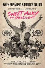 Watch Sweet Micky for President Zmovie