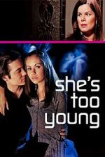 Watch She's Too Young Zmovie