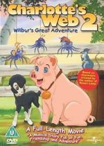 Watch Charlotte\'s Web 2: Wilbur\'s Great Adventure Zmovie