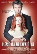 Watch Please Kill Mr. Know It All Zmovie