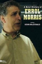 Watch A Brief History of Errol Morris Zmovie