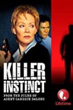 Watch Killer Instinct: From the Files of Agent Candice DeLong Zmovie