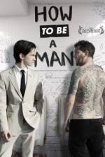 Watch How to Be a Man Zmovie