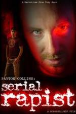 Watch Payton Collins: Serial Rapist Zmovie