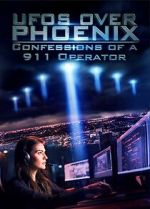 Watch UFOs Over Phoenix: Confessions of a 911 Operator Zmovie