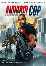 Watch Android Cop Zmovie