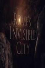 Watch Romes Invisible City Zmovie