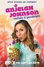 Watch Anjelah Johnson Mahalo & Good Night Zmovie