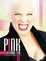 Watch Pink: Staying True Zmovie