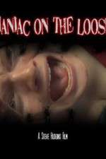 Watch Maniac on the Loose Zmovie