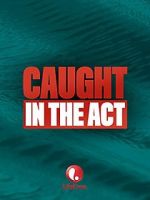 Watch Caught in the Act Zmovie