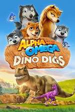 Watch Alpha and Omega: Dino Digs Zmovie
