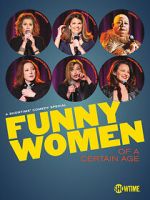 Watch Funny Women of a Certain Age (TV Special 2019) Zmovie