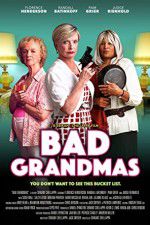 Watch Bad Grandmas Zmovie