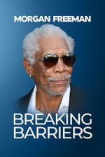Watch Morgan Freeman: Breaking Barriers Zmovie