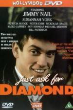 Watch Just Ask for Diamond Zmovie