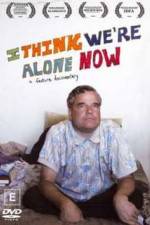 Watch I Think We're Alone Now Zmovie