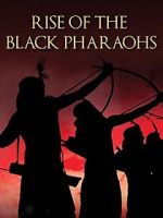 Watch The Rise of the Black Pharaohs Zmovie