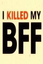 Watch I Killed My BFF Zmovie