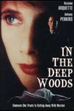 Watch In the Deep Woods Zmovie