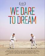 Watch We Dare to Dream Zmovie