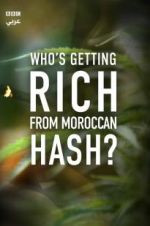 Watch Who\'s Getting Rich from Moroccan Hash? Zmovie