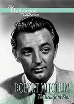 Watch Robert Mitchum: The Reluctant Star Zmovie