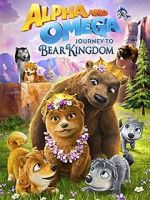 Watch Alpha and Omega: Journey to Bear Kingdom (Short 2017) Zmovie