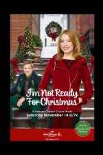 Watch I'm Not Ready for Christmas Zmovie