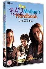 Watch The Bad Mother's Handbook Zmovie