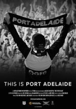 Watch This is Port Adelaide Zmovie