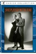 Watch She Played with Fire Zmovie