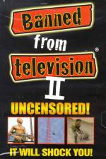 Watch Banned from Television II Zmovie