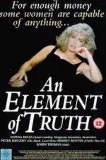 Watch An Element of Truth Zmovie