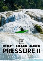 Watch Don\'t Crack Under Pressure II Zmovie